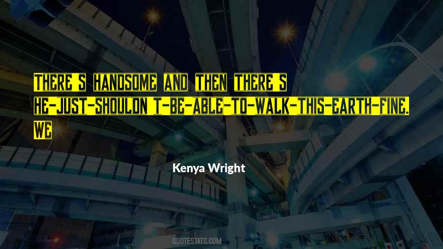 I Am Not Handsome But Quotes #22962