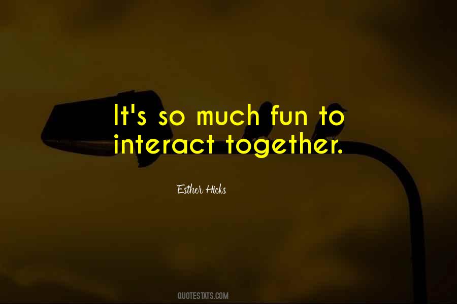 Together Fun Quotes #700917