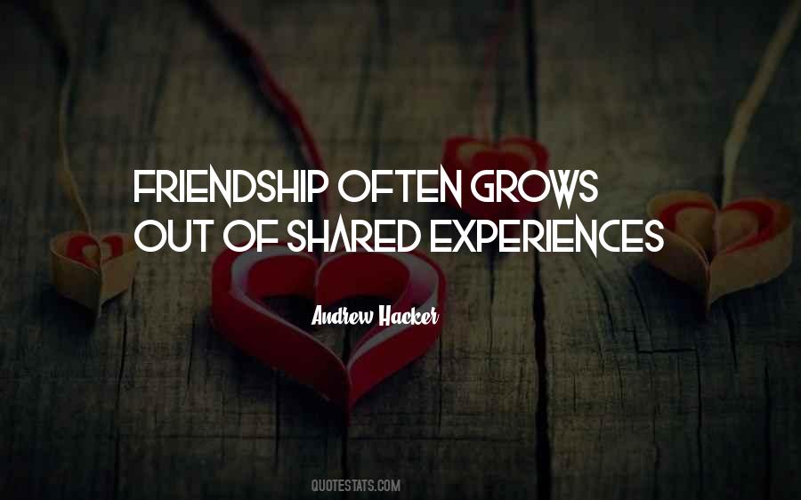 Friendship Grows Quotes #1477849