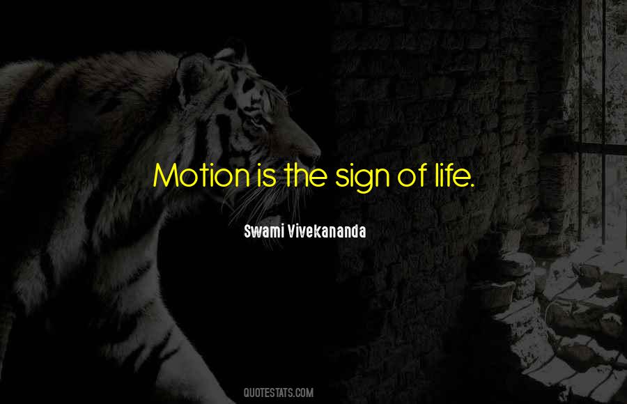 Life Is Motion Quotes #1407290