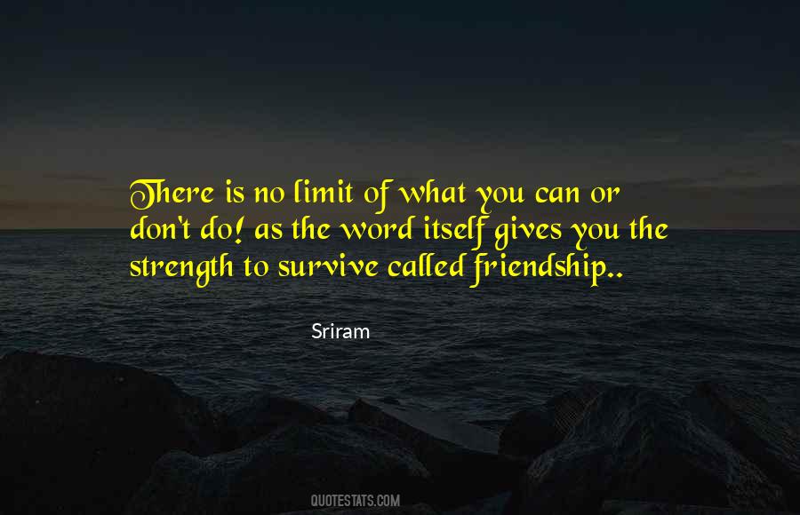 Friendship Has No Limit Quotes #1612126