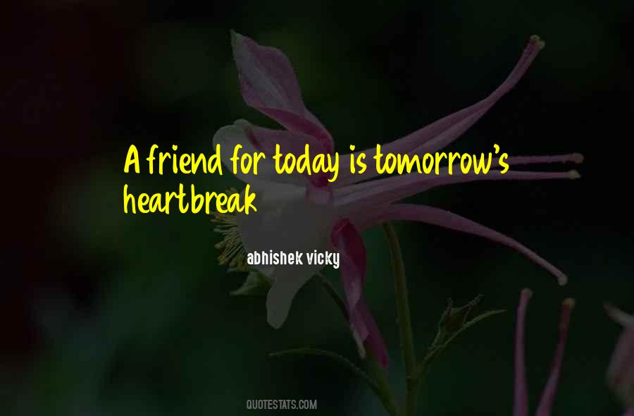 Friendship Heartbreak Quotes #1838827