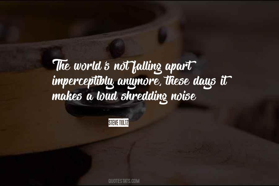 We Are Falling Apart Quotes #906584