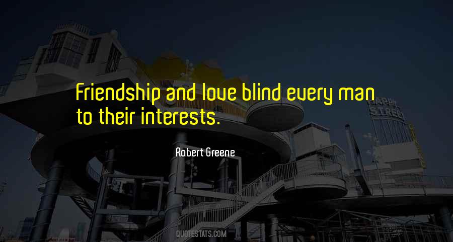 Friendship Interests Quotes #1829789