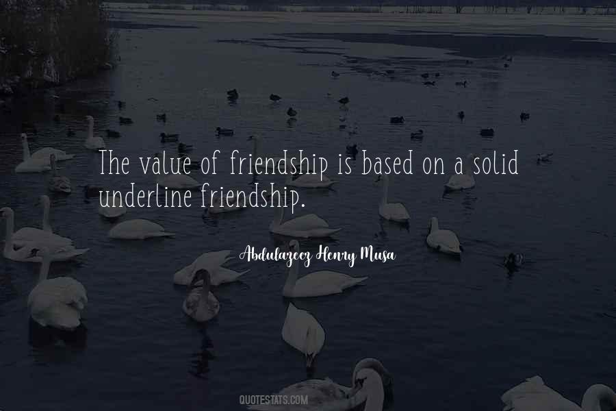 Friendship Is Based On Quotes #486121