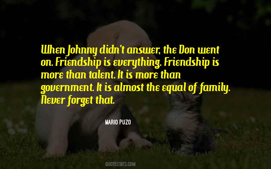 Friendship Is Everything Quotes #189937