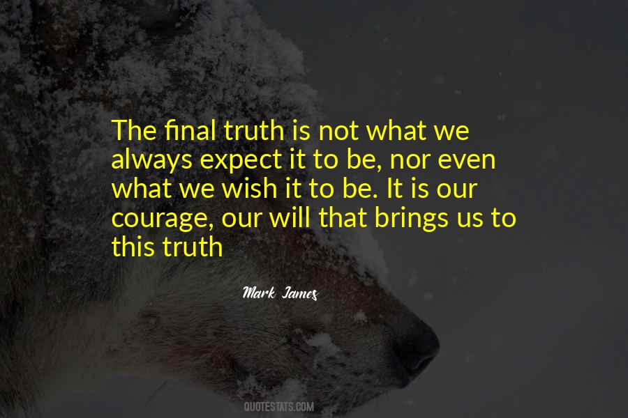 Is It The Truth Quotes #152764