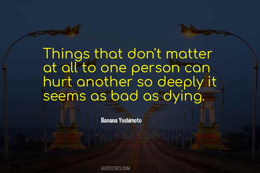 Things Hurt Quotes #31407