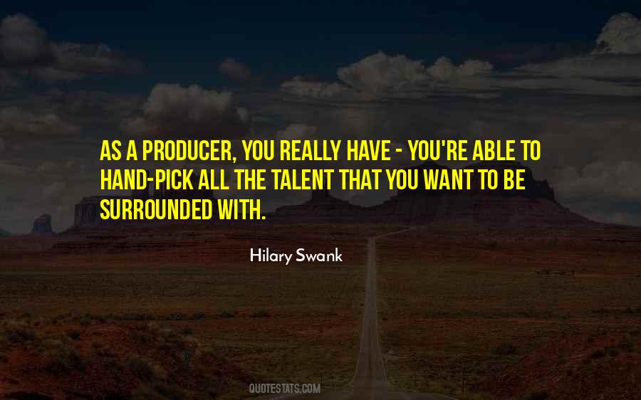 You Have A Talent Quotes #1723795