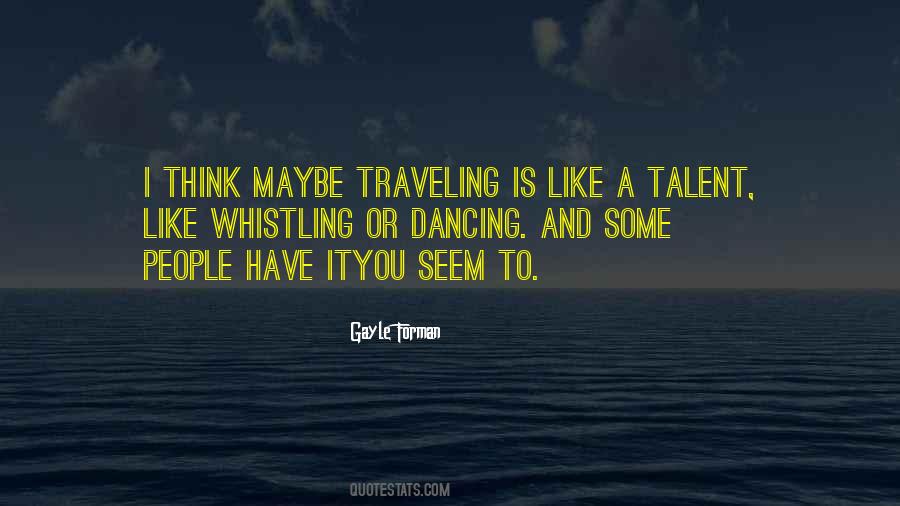 You Have A Talent Quotes #660001