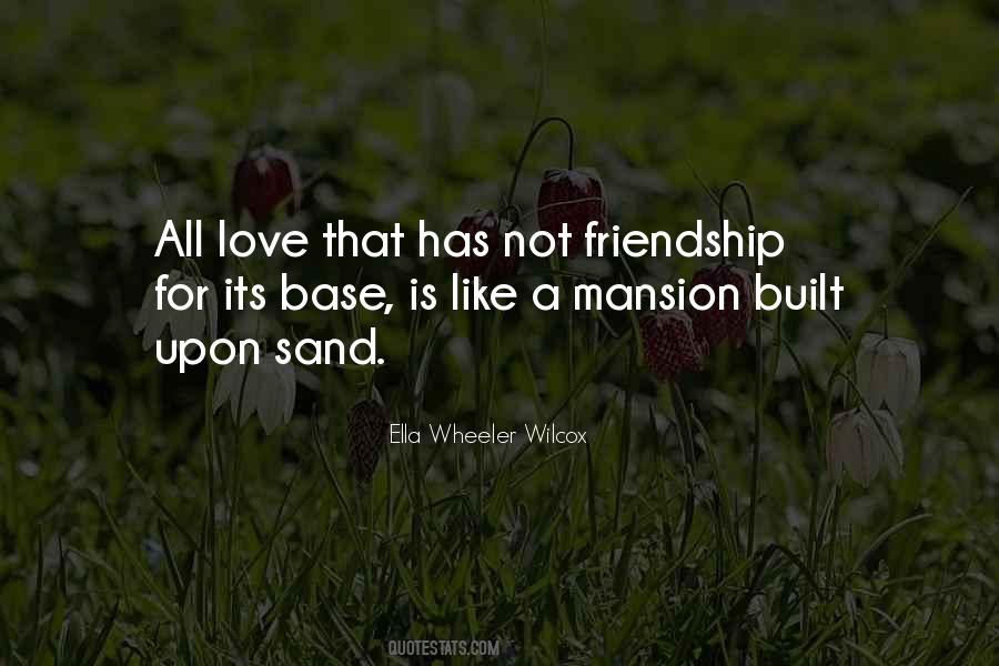 Friendship Is Like Quotes #248883