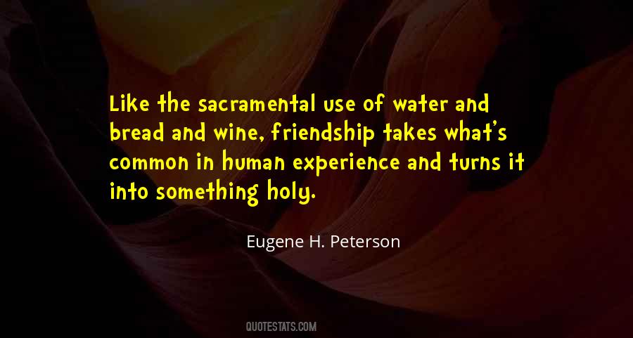 Friendship Is Like Water Quotes #1593591