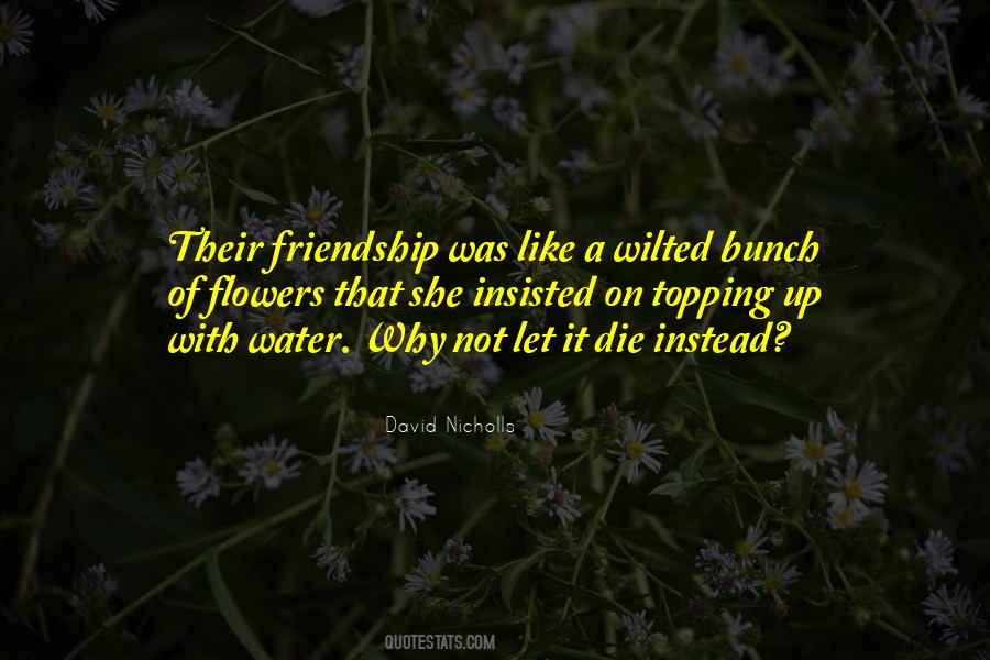 Friendship Is Like Water Quotes #927107
