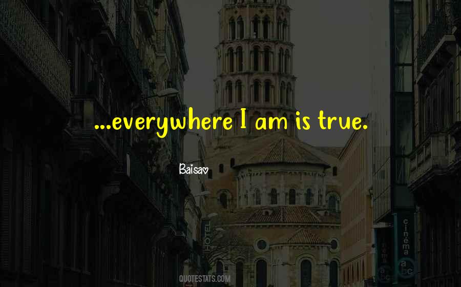 Life Is Everywhere Quotes #987317