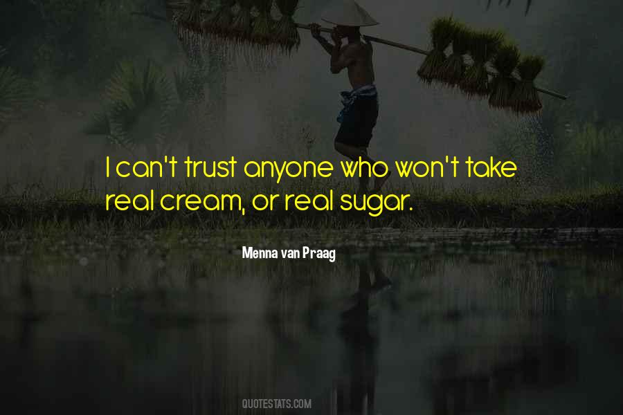 Who Can I Trust Quotes #540661