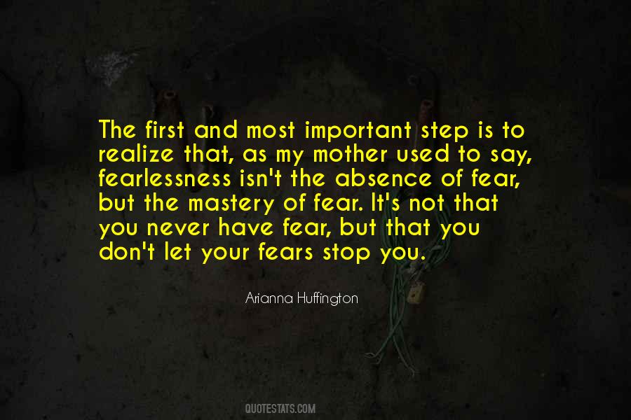 Never Let Your Fears Quotes #912341