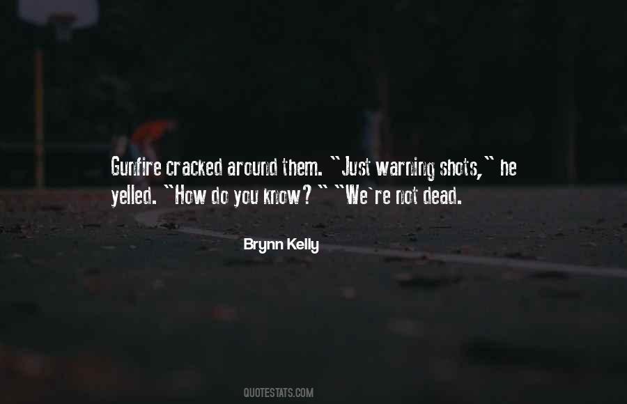 Quotes About Gunfire #1457120