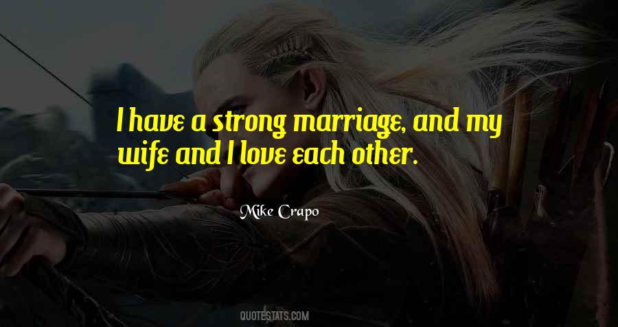 I Love My Marriage Quotes #1587198