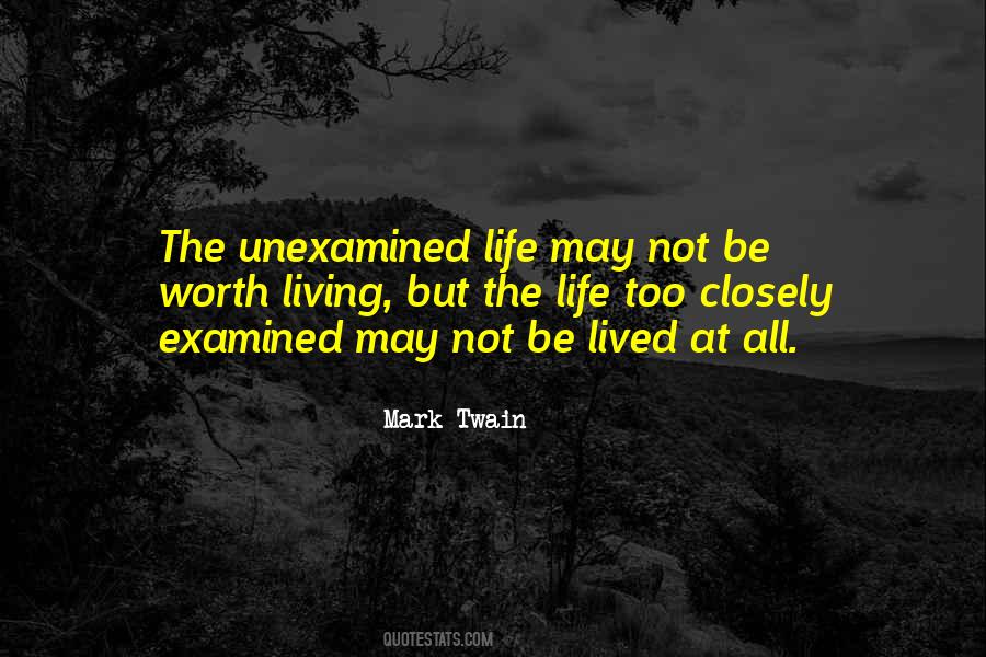 Living An Examined Life Quotes #597902