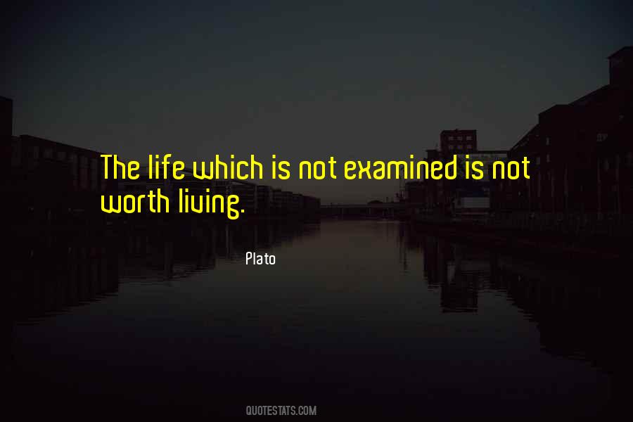 Living An Examined Life Quotes #775668