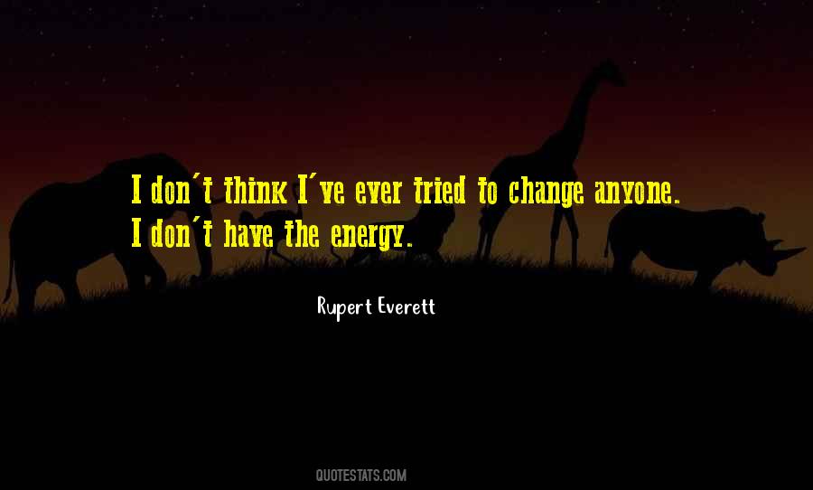 I Tried To Change Quotes #1362040