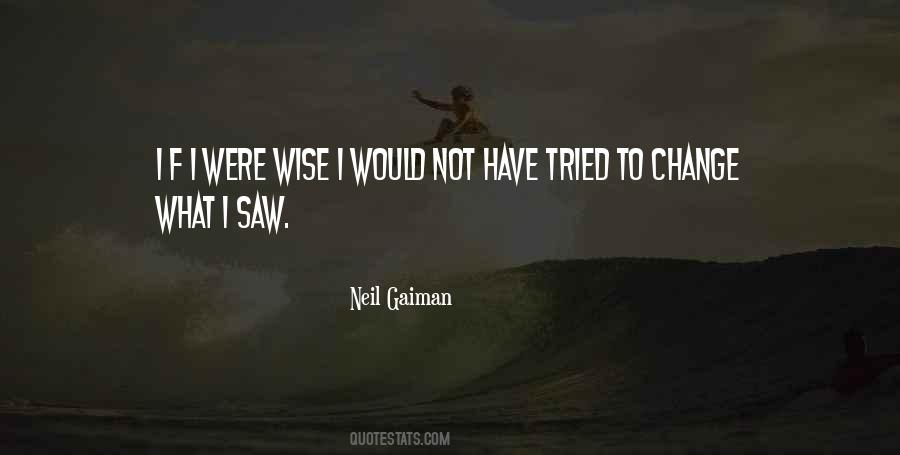 I Tried To Change Quotes #1738821