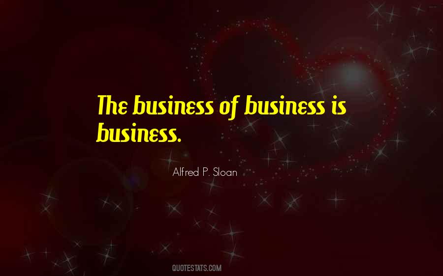 Business Is Business Quotes #1074465