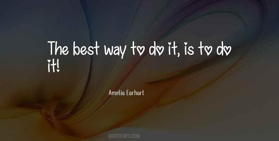Best Way To Do It Quotes #719163