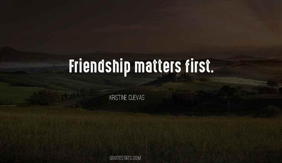 Friendship Matters Quotes #1046357