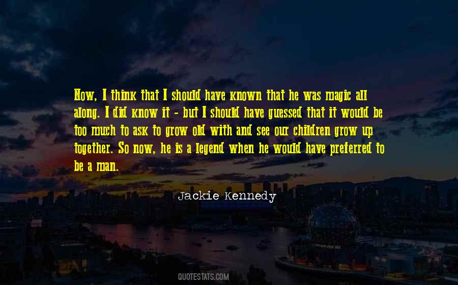 When Children Grow Up Quotes #432033