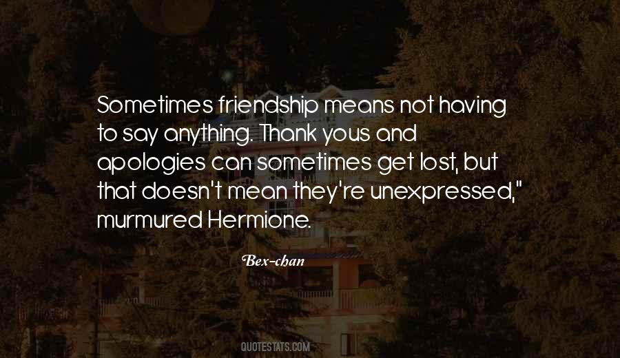 Friendship Means Quotes #1796643