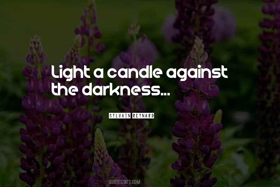 Candle Darkness Quotes #1378300