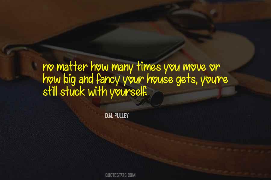 Stuck In The House Quotes #1431400