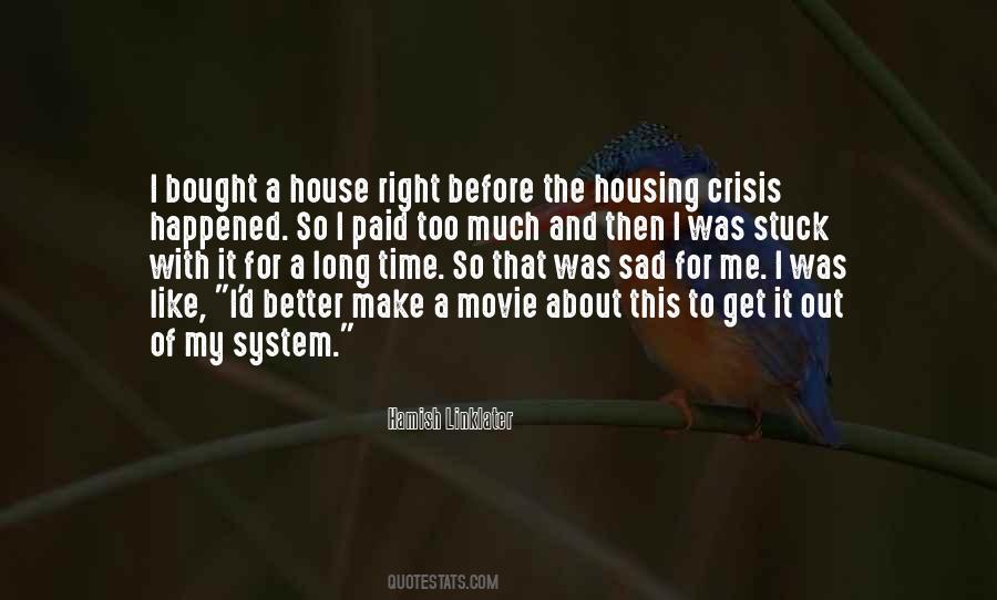 Stuck In The House Quotes #1795501