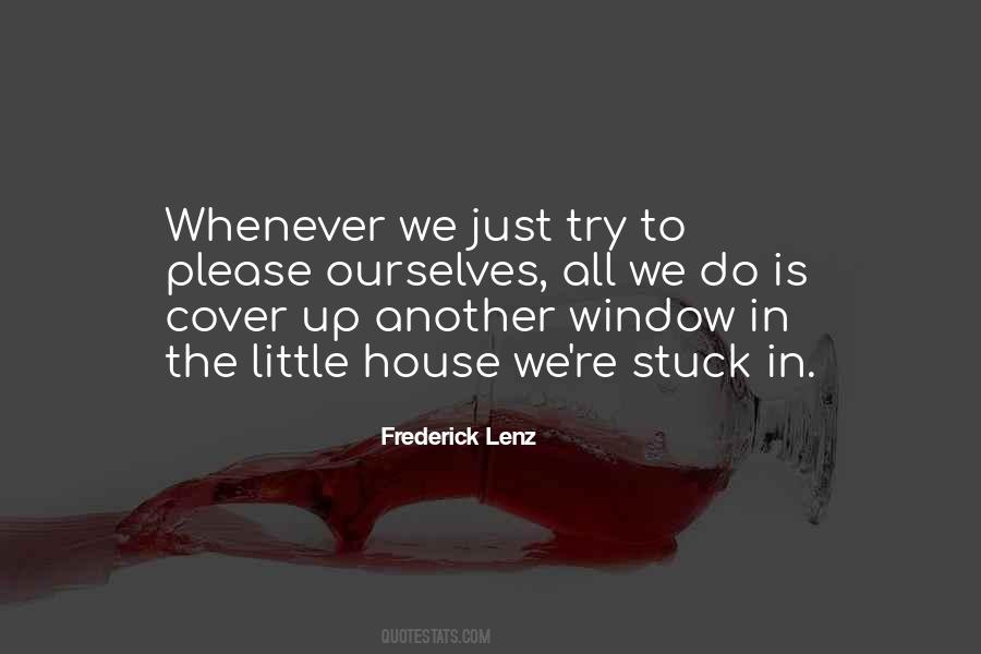 Stuck In The House Quotes #899661