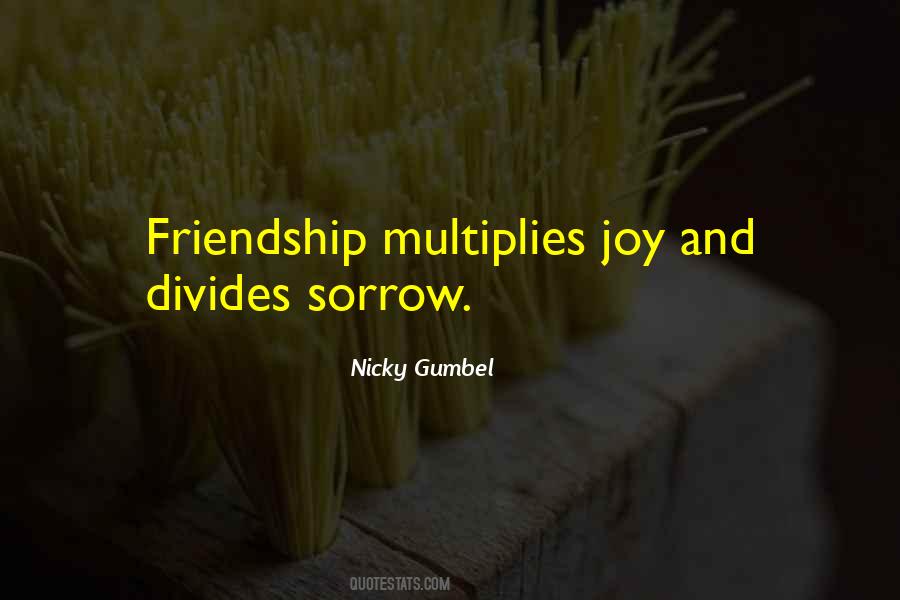 Friendship Multiplies Quotes #22059