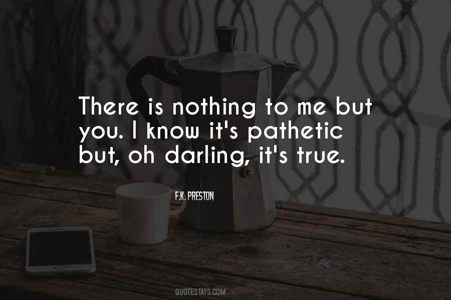Nothing To Me Quotes #18914