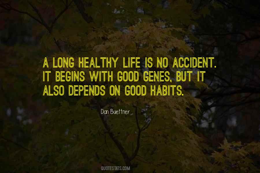 Long Healthy Life Quotes #1216696