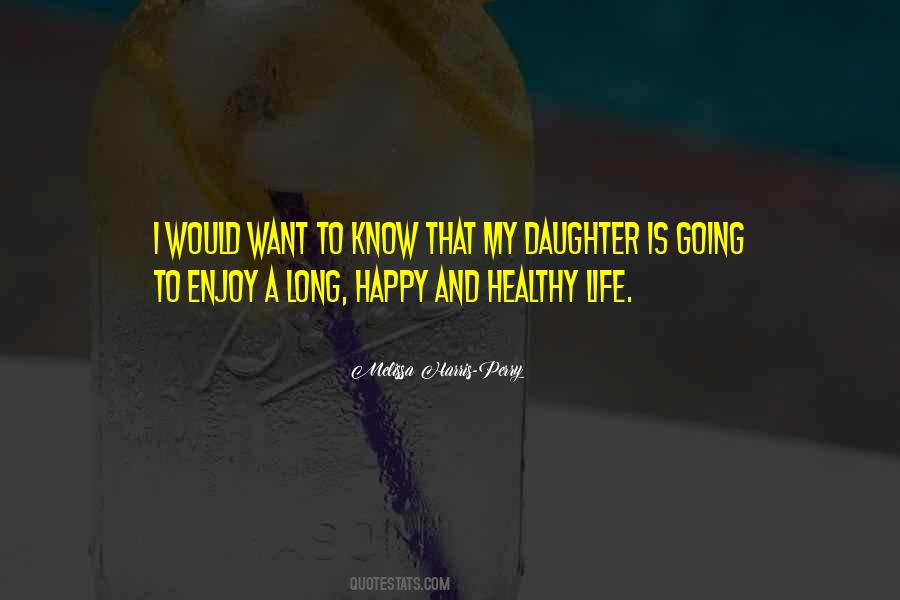 Long Healthy Life Quotes #1323092