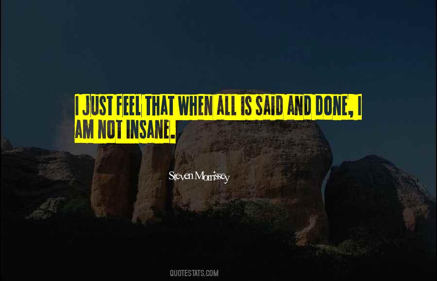 I Am Not Done Quotes #767384
