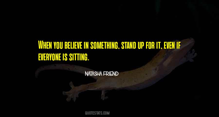 Stand Up For You Quotes #523420