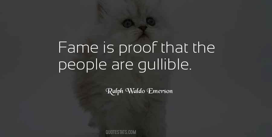 Quotes About Gullible People #1351514