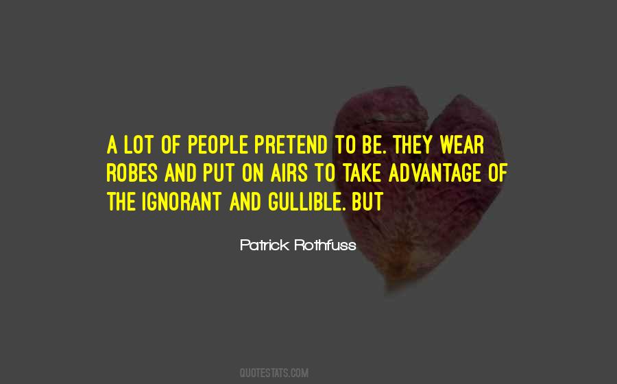 Quotes About Gullible People #235449