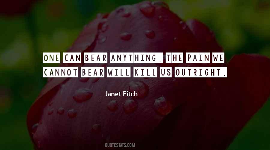 Bear The Pain Quotes #1412039
