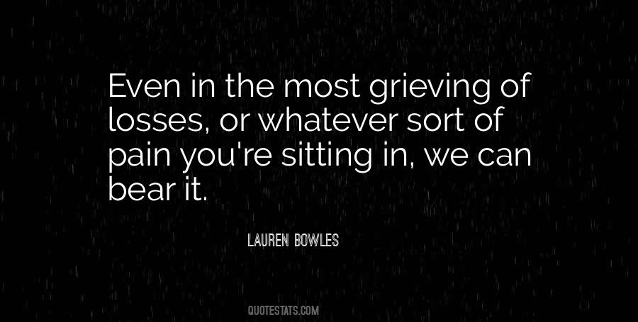 Bear The Pain Quotes #529013