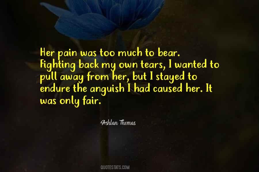Bear The Pain Quotes #633164