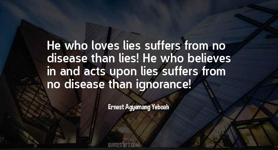 Ignorance Lies Quotes #1136983