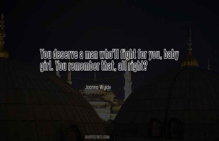 You Deserve A Man Who Quotes #1001144