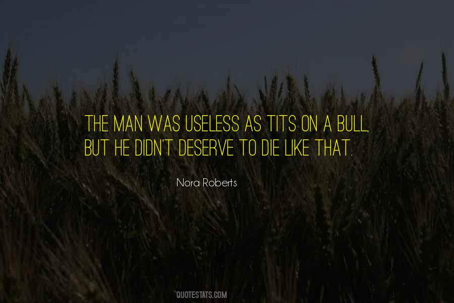 You Deserve A Man Who Quotes #415739