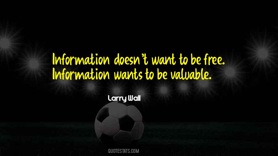 Information Wants To Be Free Quotes #1538529
